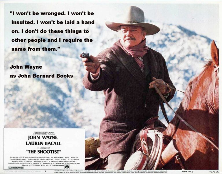In what Western did John Wayne say, “Don’t apologize. It’s a sign of weakness”?