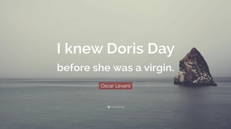Who claimed, “I knew Doris Day before she was a virgin”?